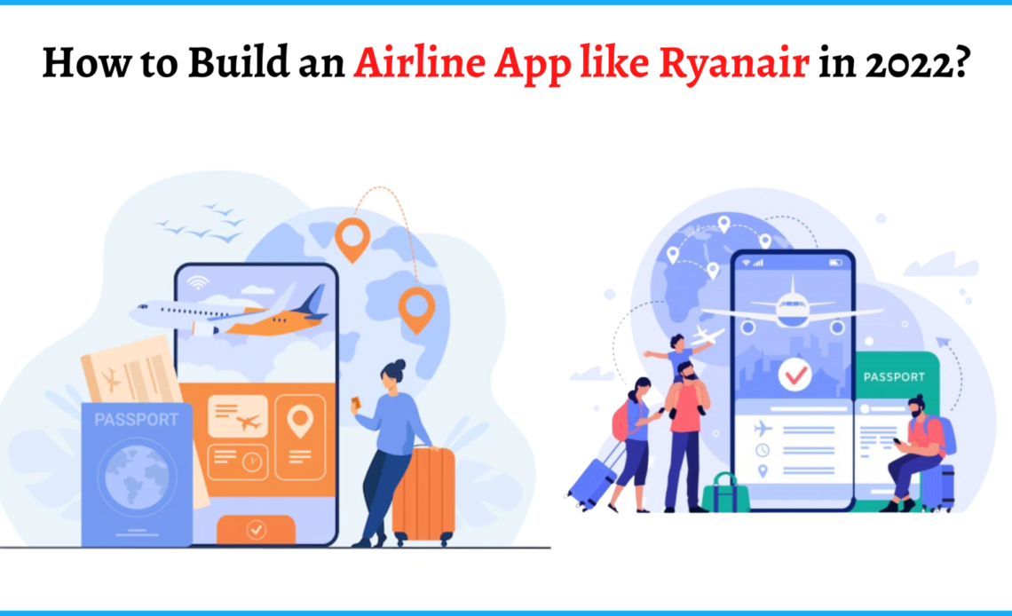 How To Build An Airline App Like Ryanair In 2024   Airline App 1140x694 