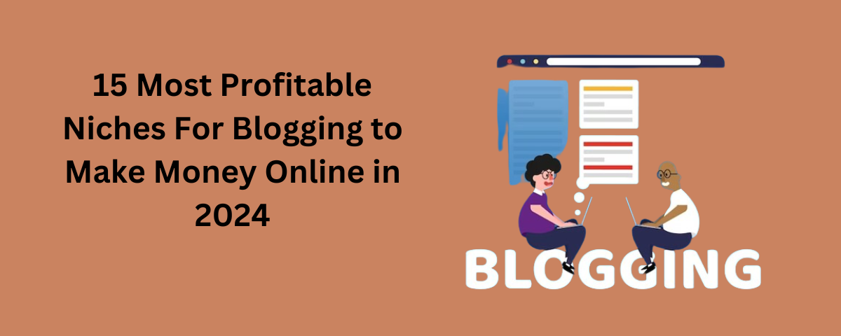 15 Most Profitable Niches For Blogging to Make Money Online in 2025